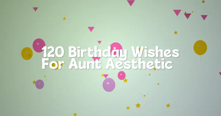 120 Birthday Wishes For Aunt Aesthetic