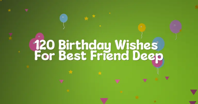 120 Birthday Wishes For Best Friend Deep