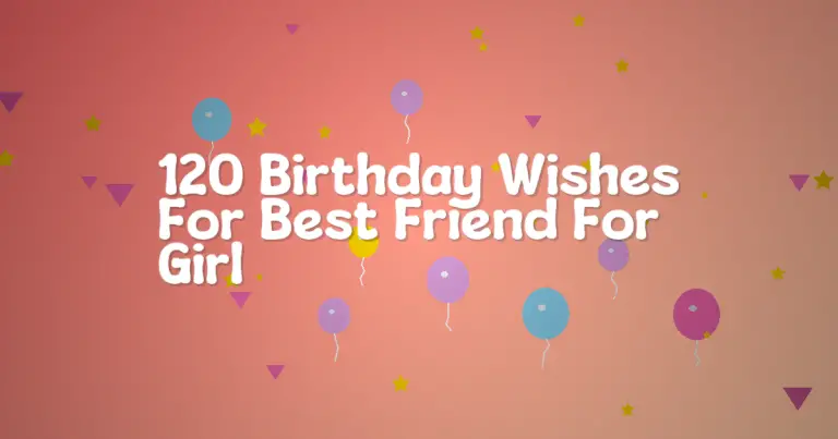 120 Birthday Wishes For Best Friend For Girl