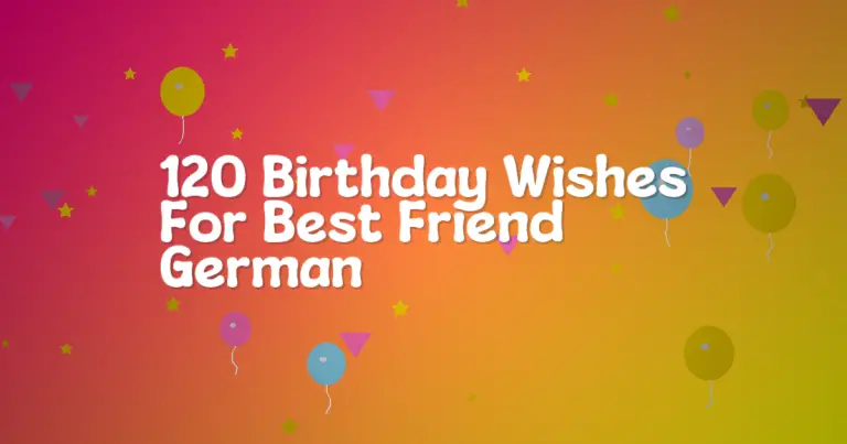 120 Birthday Wishes For Best Friend German