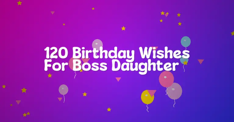 120 Birthday Wishes For Boss Daughter