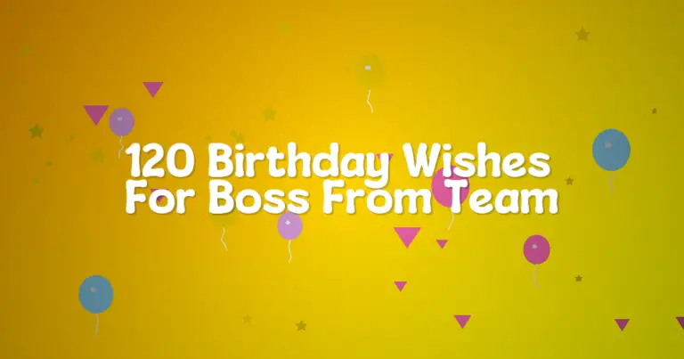 120 Birthday Wishes For Boss From Team