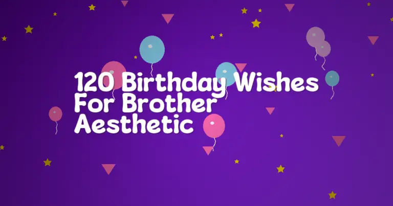 120 Birthday Wishes For Brother Aesthetic