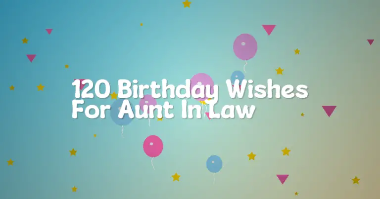 120 Birthday Wishes For Aunt In Law