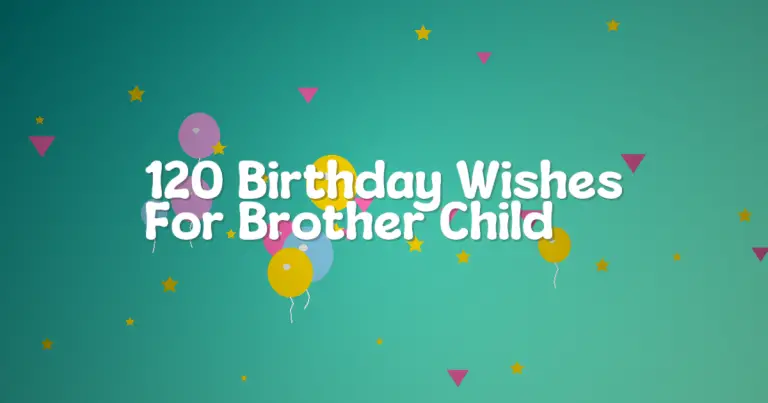 120 Birthday Wishes For Brother Child