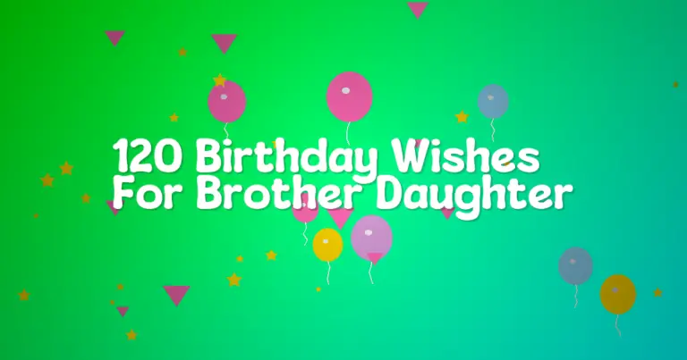 120 Birthday Wishes For Brother Daughter