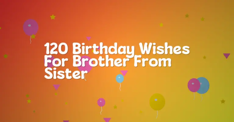 120 Birthday Wishes For Brother From Sister