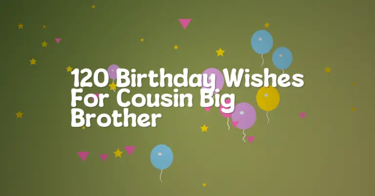 120 Birthday Wishes For Cousin Big Brother