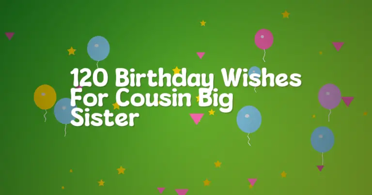 120 Birthday Wishes For Cousin Big Sister