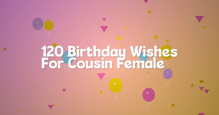 120 Birthday Wishes For Cousin Female