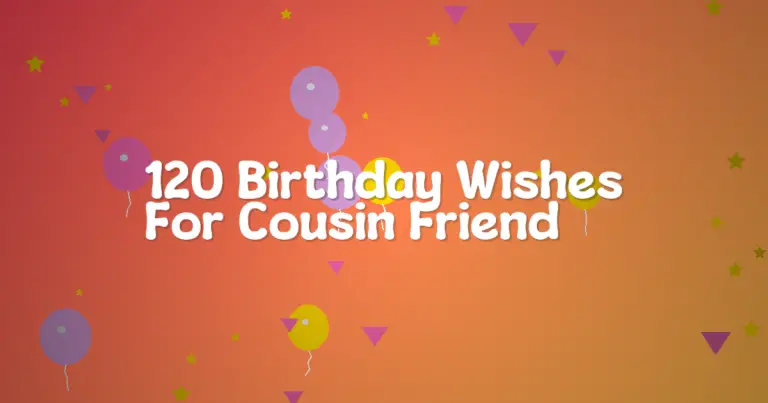 120 Birthday Wishes For Cousin Friend