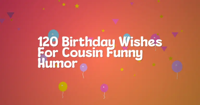 120 Birthday Wishes For Cousin Funny Humor