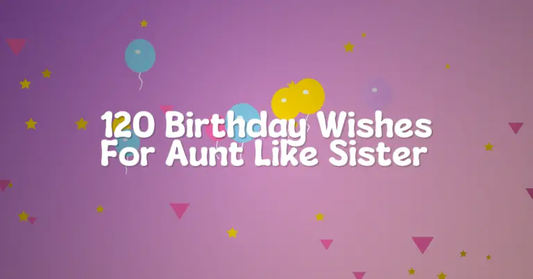 120 Birthday Wishes For Aunt Like Sister