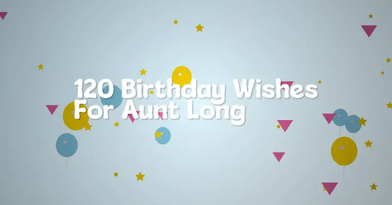 120 Birthday Wishes For Aunt Long