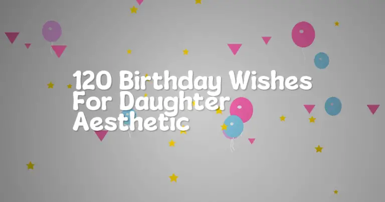 120 Birthday Wishes For Daughter Aesthetic