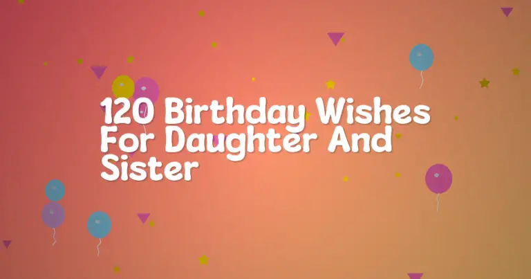 120 Birthday Wishes For Daughter And Sister