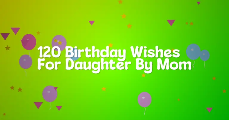 120 Birthday Wishes For Daughter By Mom