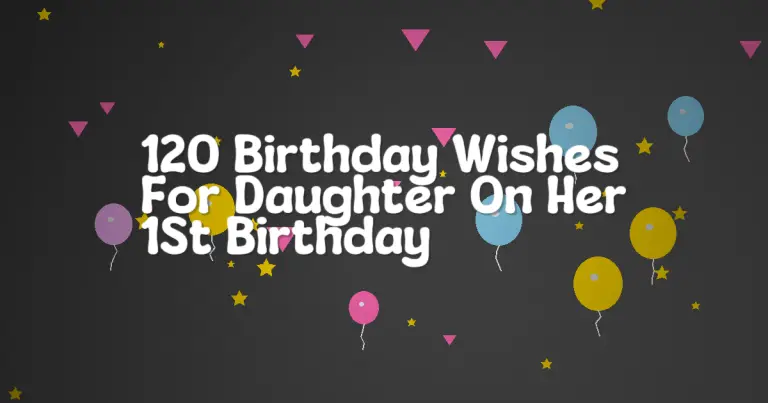 120 Birthday Wishes For Daughter On Her 1St Birthday