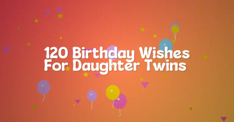 120 Birthday Wishes For Daughter Twins