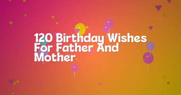 120 Birthday Wishes For Father And Mother