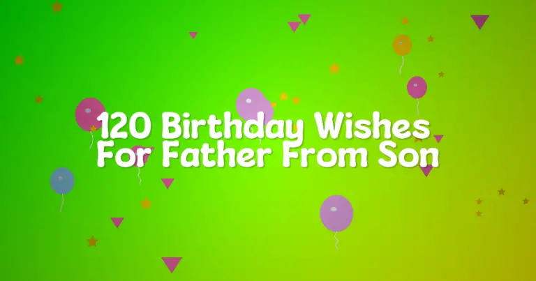 120 Birthday Wishes For Father From Son