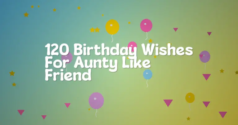 120 Birthday Wishes For Aunty Like Friend