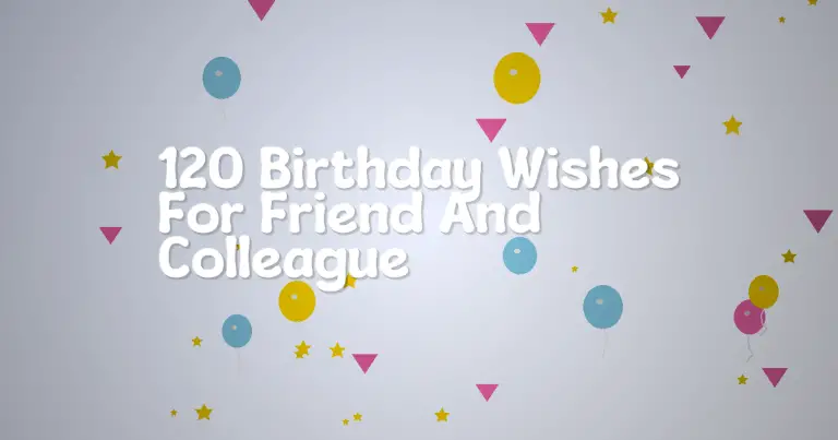 120 Birthday Wishes For Friend And Colleague