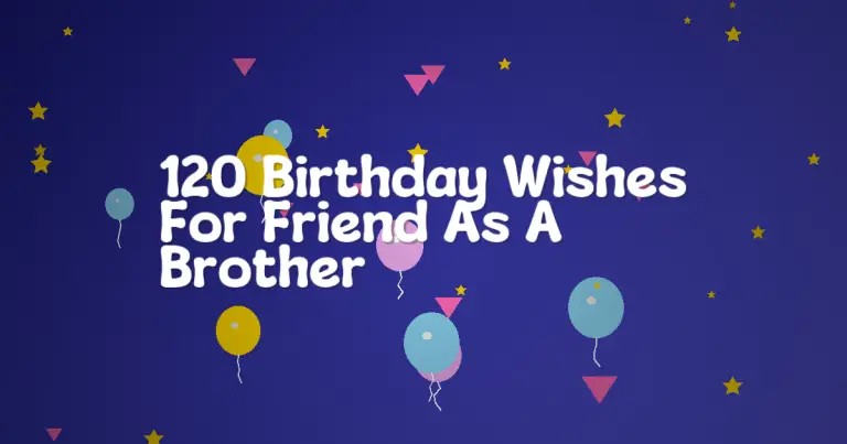 120 Birthday Wishes For Friend As A Brother