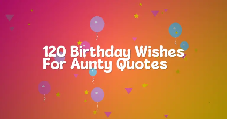 120 Birthday Wishes For Aunty Quotes