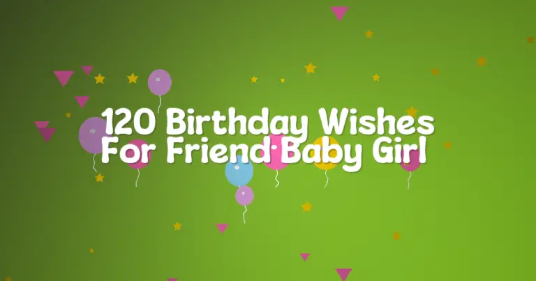 120 Birthday Wishes For Friend Baby Girl