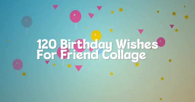 120 Birthday Wishes For Friend Collage