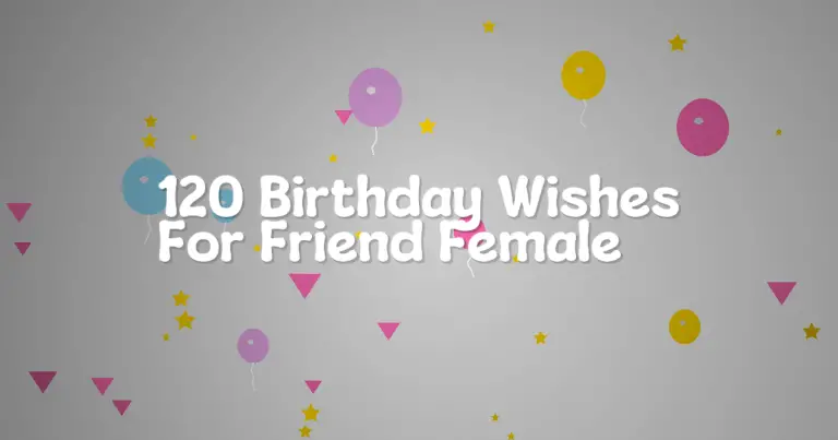 120 Birthday Wishes For Friend Female