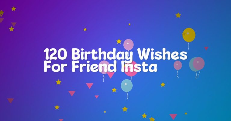 120 Birthday Wishes For Friend Insta