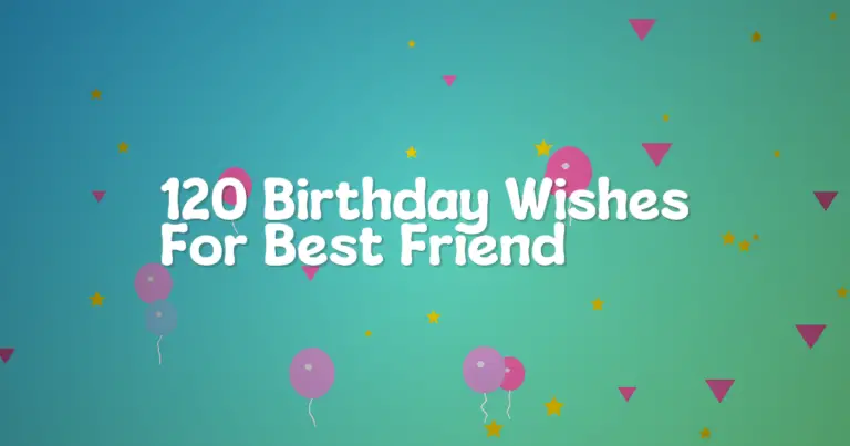 120 Birthday Wishes For Best Friend