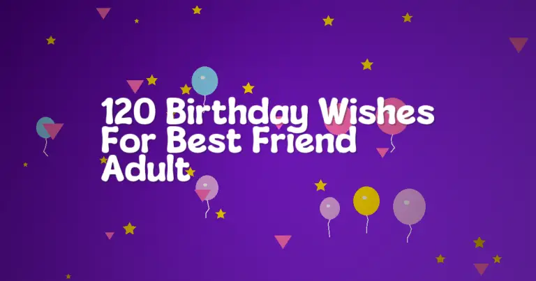 120 Birthday Wishes For Best Friend Adult